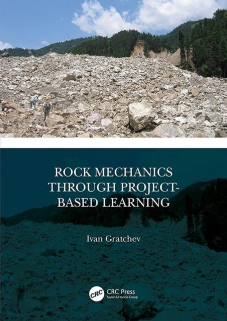 Book cover of: Rock Mechanics Through Project-Based Learning. By: Ivan Gratchev