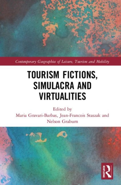 Book cover of: Tourism Fictions, Simulacra and Virtualities. By: Maria Gravari-Barbas
