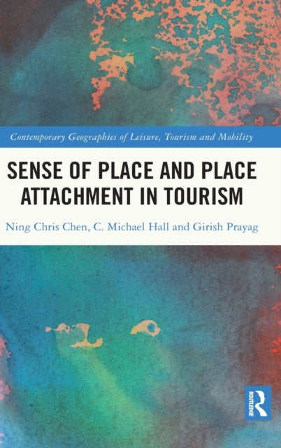 Book cover of: Sense of Place and Place Attachment in Tourism. By: Ning Chris Chen