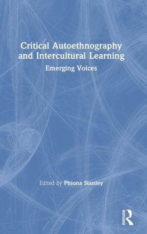 Critical Autoethnography and Intercultural Learning