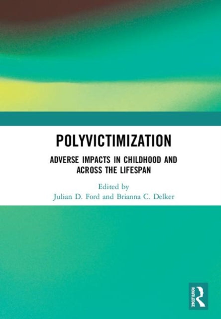 Book cover of: Polyvictimization. By: Julian D. Ford