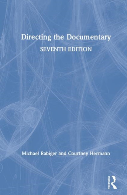 Book cover of: Directing the Documentary. By: Michael Rabiger