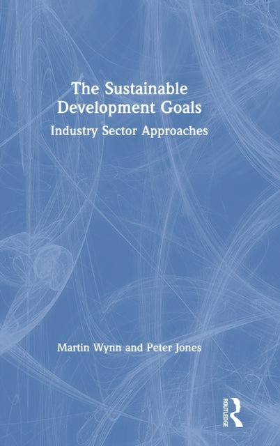 Book cover of: Sustainable Development Goals. By: Peter Jones