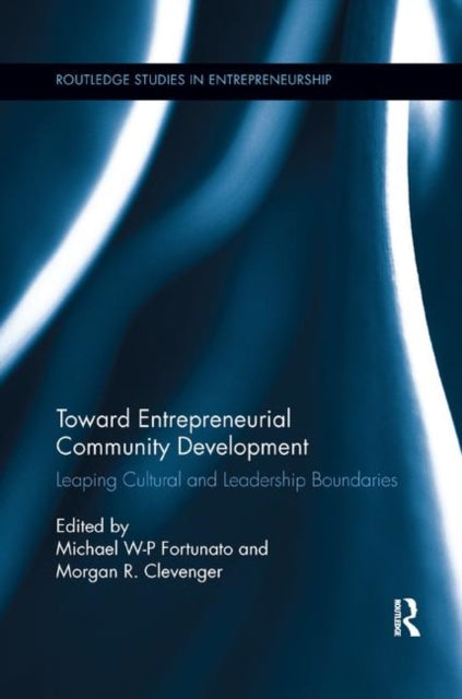 Book cover of: Toward Entrepreneurial Community Development. By: Michael Fortunato