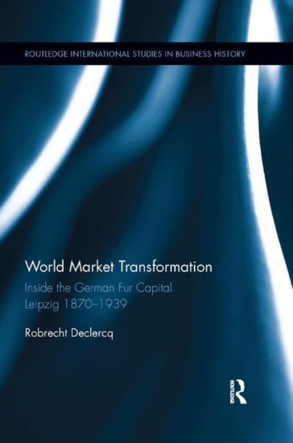 Book cover of: World Market Transformation. By: Robrecht Declercq