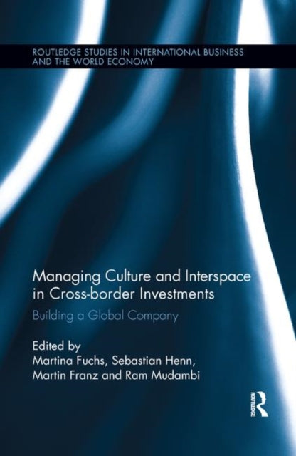 Book cover of: Managing Culture and Interspace in Cross-border Investments. By: Martina Fuchs