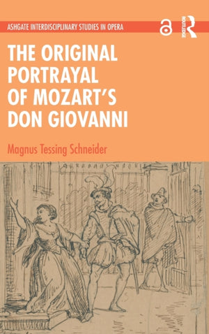 The Original Portrayal of Mozart’s Don Giovanni