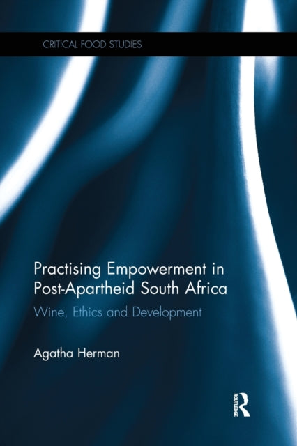 Book cover of: Practising Empowerment in Post-Apartheid South Africa. By: Agatha Herman