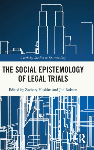Book cover of: Social Epistemology of Legal Trials. By: Zachary Hoskins