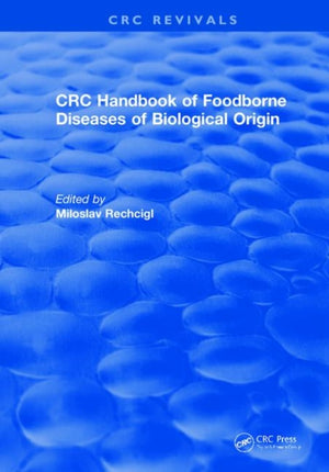 CRC Handbook of Foodborne Diseases of Biological Origin