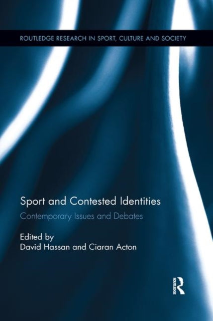 Book cover of: Sport and Contested Identities