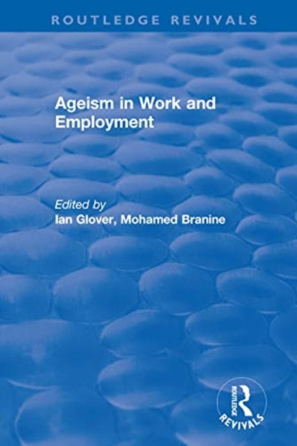 Book cover of: Ageism in Work and Employment. By: Ian Glover