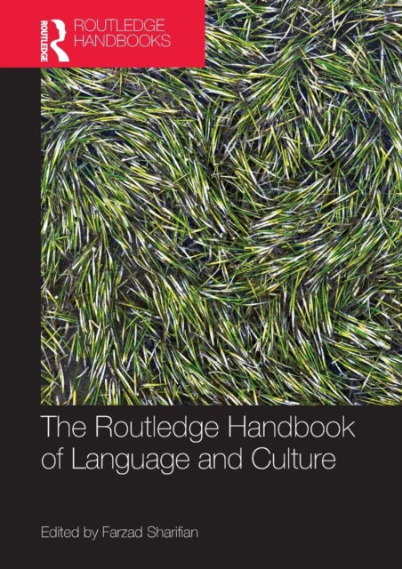 Book cover of: Routledge Handbook of Language and Culture. By: Farzad Sharifian