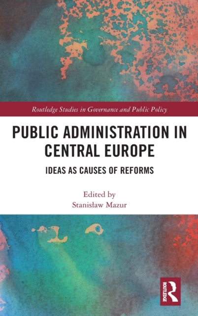 Book cover of: Public Administration in Central Europe. By: Stanisław Mazur