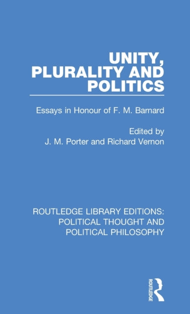 Book cover of: Unity, Plurality and Politics