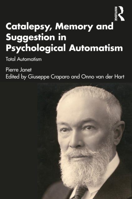 Book cover of: Catalepsy, Memory and Suggestion in Psychological Automatism. By: Pierre Janet