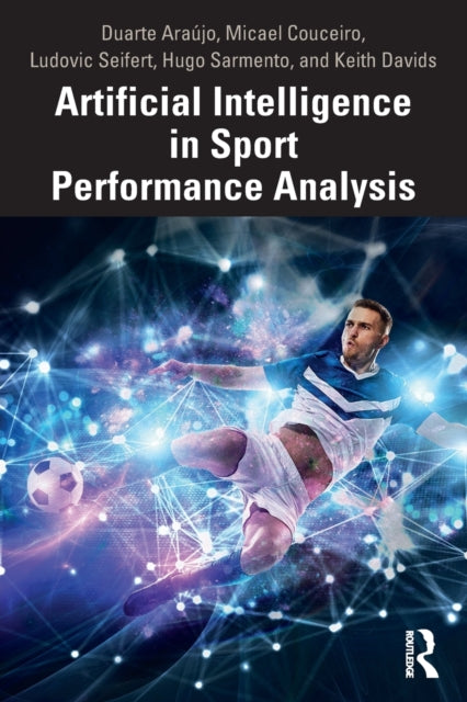 Book cover of: Artificial Intelligence in Sport Performance Analysis. By: Duarte Araujo
