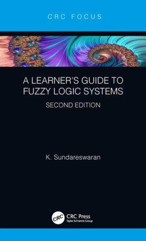 Learner?s Guide to Fuzzy Logic Systems, Second Edition