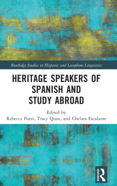 Book cover of: Heritage Speakers of Spanish and Study Abroad. By: Rebecca Pozzi