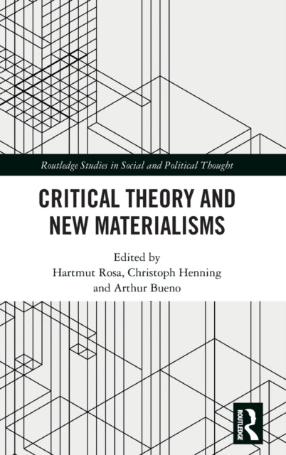 Book cover of: Critical Theory and New Materialisms. By: Hartmut Rosa