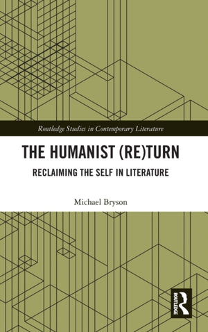The Humanist (Re)Turn: Reclaiming the Self in Literature