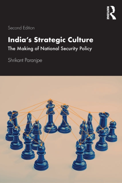 Book cover of: India’s Strategic Culture. By: Shrikant Paranjpe
