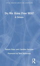 Book cover of: Do We Have Free Will?. By: Robert H Kane