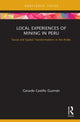 Book cover of: Local Experiences of Mining in Peru. By: Gerardo Castillo