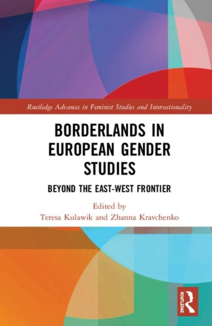 Book cover of: Borderlands in European Gender Studies. By: Teresa Kulawik