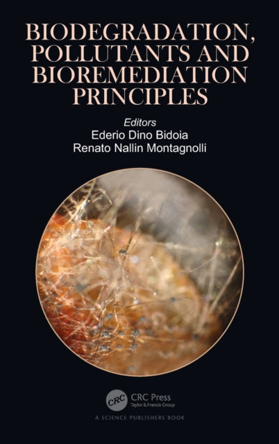 Book cover of: Biodegradation, Pollutants and Bioremediation Principles. By: Ederio Dino Bidoia