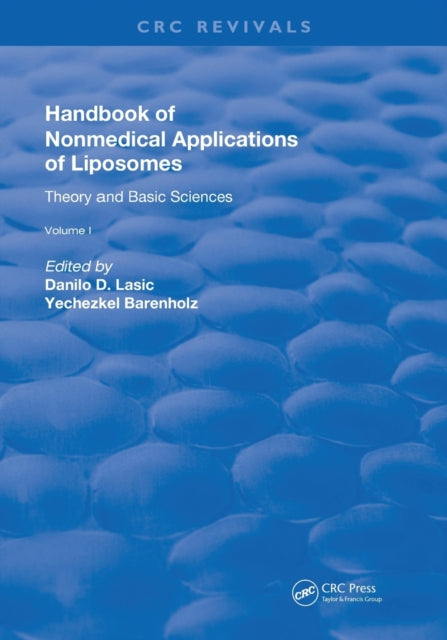 Book cover of: Handbook of Nonmedical Applications of Liposomes. By: D. D. Lasic