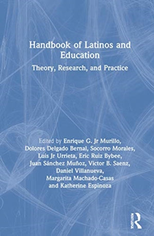 Handbook of Latinos and Education