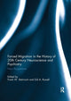 Book cover of: Forced Migration in the History of 20th Century Neuroscience and Psychiatry. By: Frank W. Stahnisch