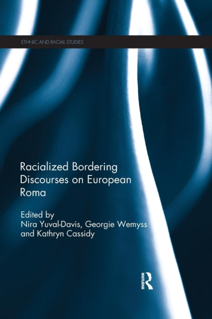 Book cover of: Racialized Bordering Discourses on European Roma. By: Nira Yuval Davis