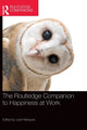Book cover of: Routledge Companion to Happiness at Work. By: Joan Marques