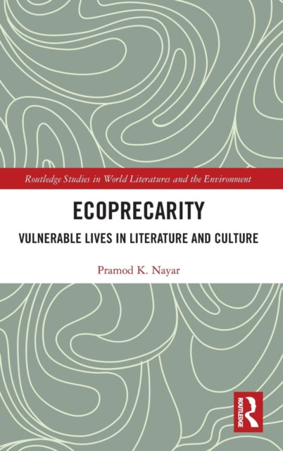 Book cover of: Ecoprecarity. By: Pramod K. Nayar
