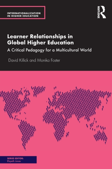 Book cover of: Learner Relationships in Global Higher Education. By: David Killick