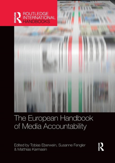 Book cover of: European Handbook of Media Accountability. By: Tobias Eberwein