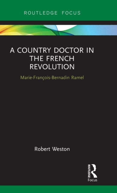 Book cover of: Country Doctor in the French Revolution. By: Robert Weston