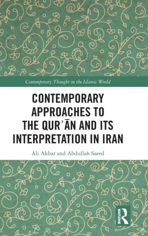 Contemporary Approaches to the Qur?an and its Interpretation in Iran