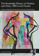 Book cover of: Routledge History of Fashion and Dress, 1800 to the Present. By: Véronique Pouillard