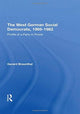 Book cover of: West German Social Democrats, 1969-1982