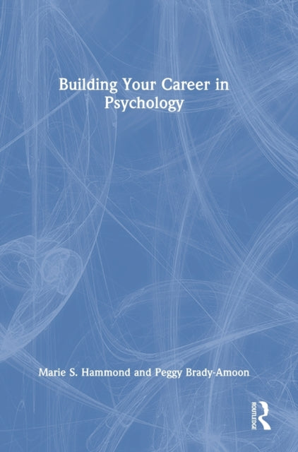 Book cover of: Building Your Career in Psychology. By: Marie S. Hammond