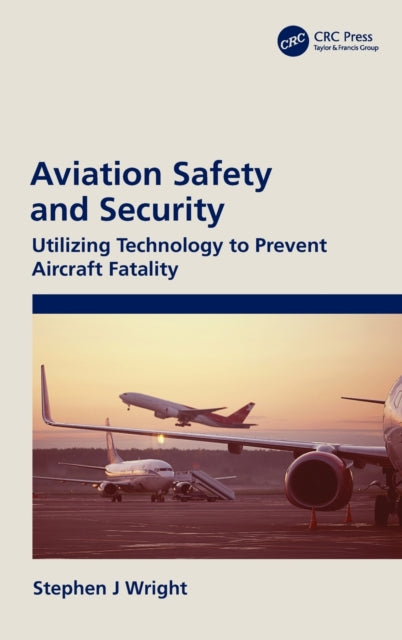 Book cover of: Aviation Safety and Security. By: Stephen J. Wright