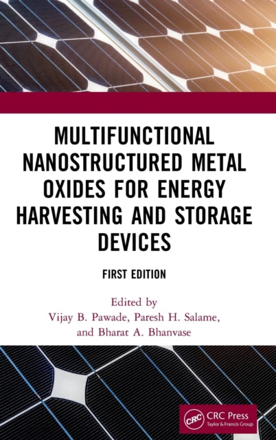 Book cover of: Multifunctional Nanostructured Metal Oxides for Energy Harvesting and Storage Devices. By: Vijay B. Pawade