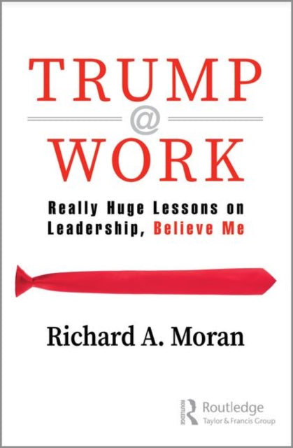 Book cover of: Trump @ Work. By: Richard A. Moran