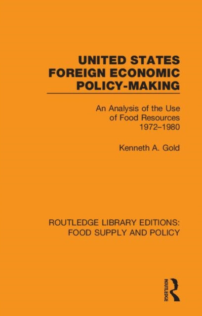 Book cover of: United States Foreign Economic Policy-making. By: Kenneth A. Gold