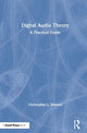 Book cover of: Digital Audio Theory. By: Christopher L. Bennett
