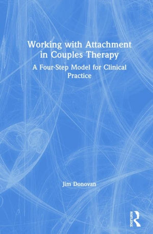 Working with Attachment in Couples Therapy