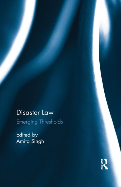 Book cover of: Disaster Law. By: Amita Singh